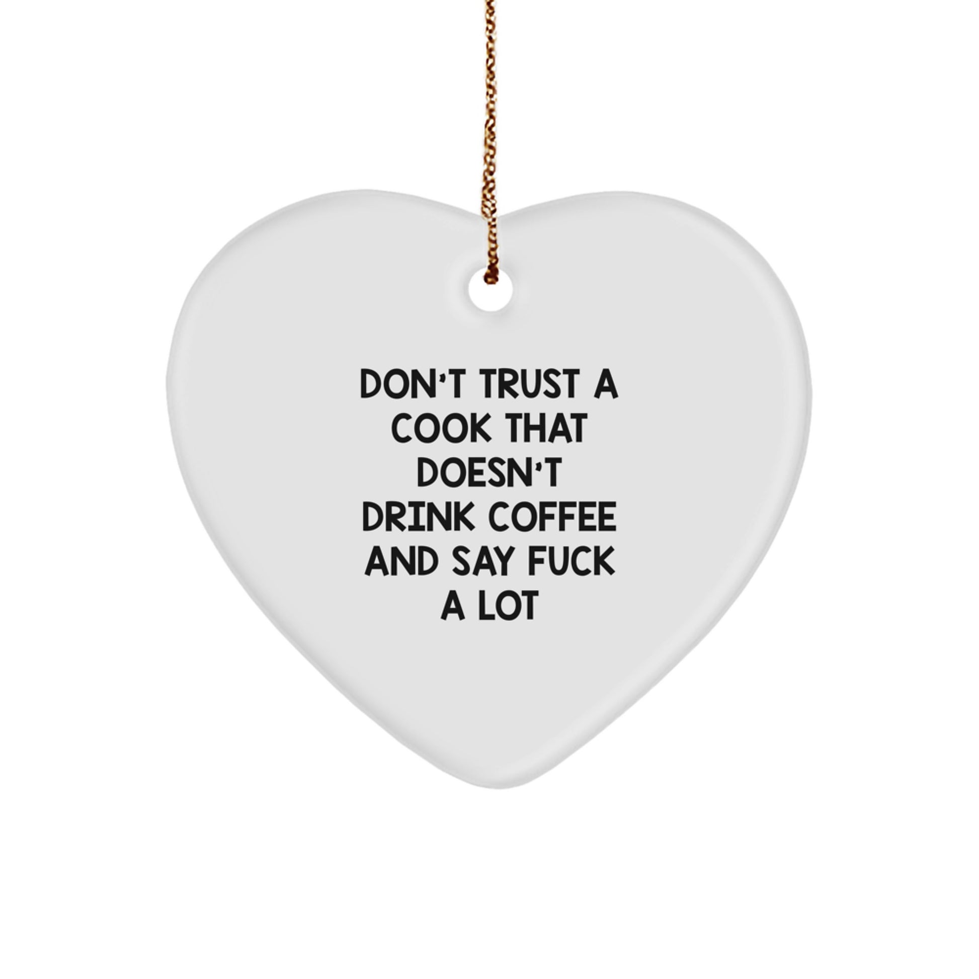 Funny Quote Heart Ornament for Cooks, White Heart Shaped Decor Gift from Friends for Men, Christmas Unique Gifts - Image 1