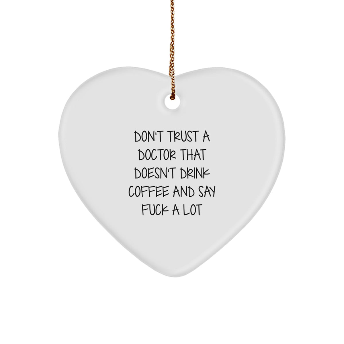 Funny Doctor Heart Ornament Gifts from Men for Doctor, Funny Heart Shaped Gift for Doctor Friends, Unique Christmas Unique Gifts for Doctor - Image 1