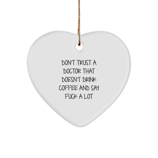 Funny Doctor Heart Ornament Gifts from Men for Doctor, Funny Heart Shaped Gift for Doctor Friends, Unique Christmas Unique Gifts for Doctor - Image 1
