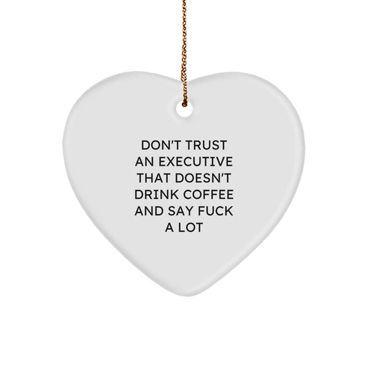 Funny Executive Quote Heart Ornament Gifts for Men and Women Colleagues Christmas Unique Presents from Family Friends Coworkers - Image 1