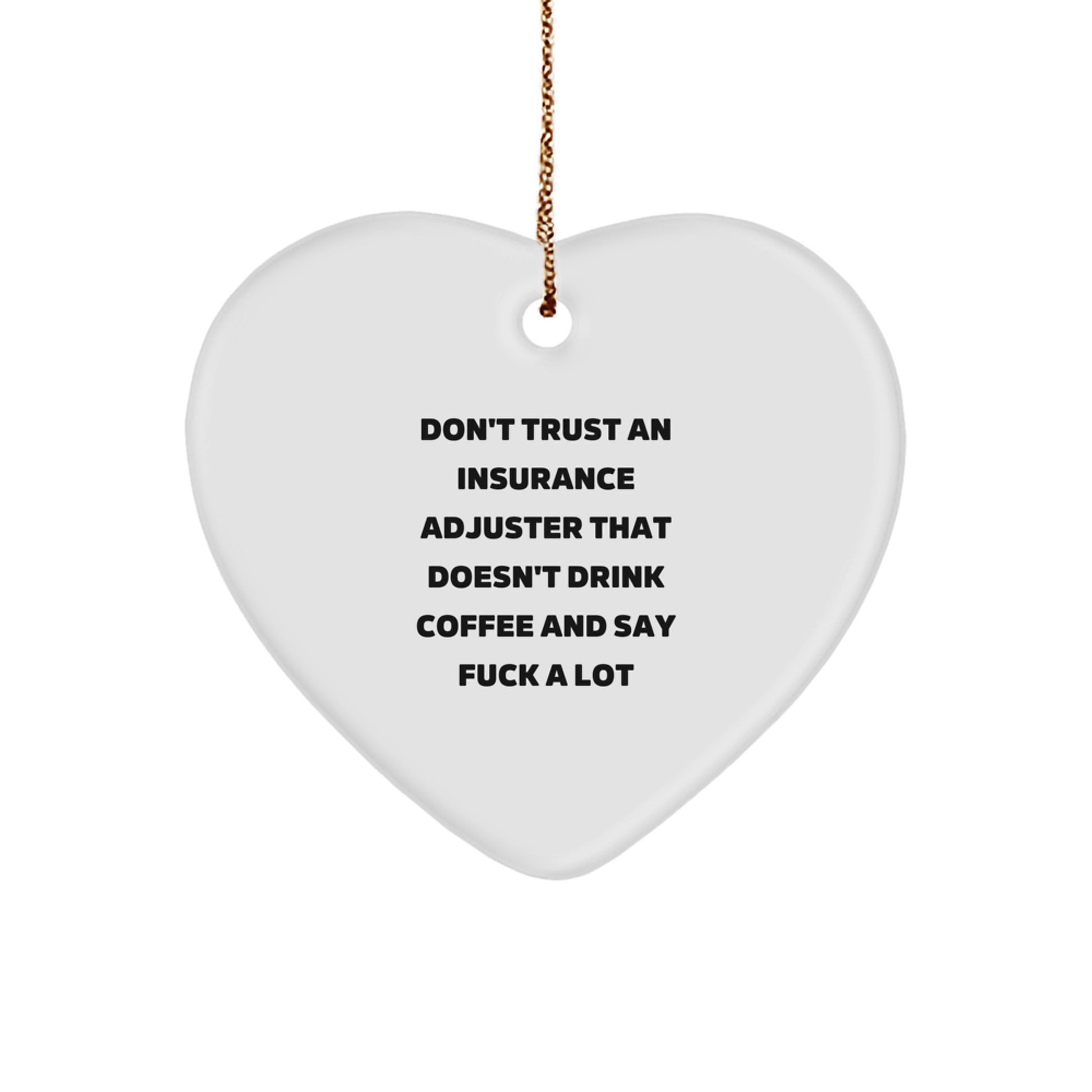 Funny Insurance Adjuster Gifts for Insurance Adjusters, Heart Ornament for the Caffeine Lovers, Gifts from Friends with a Sassy Sense of Humor - Image 1