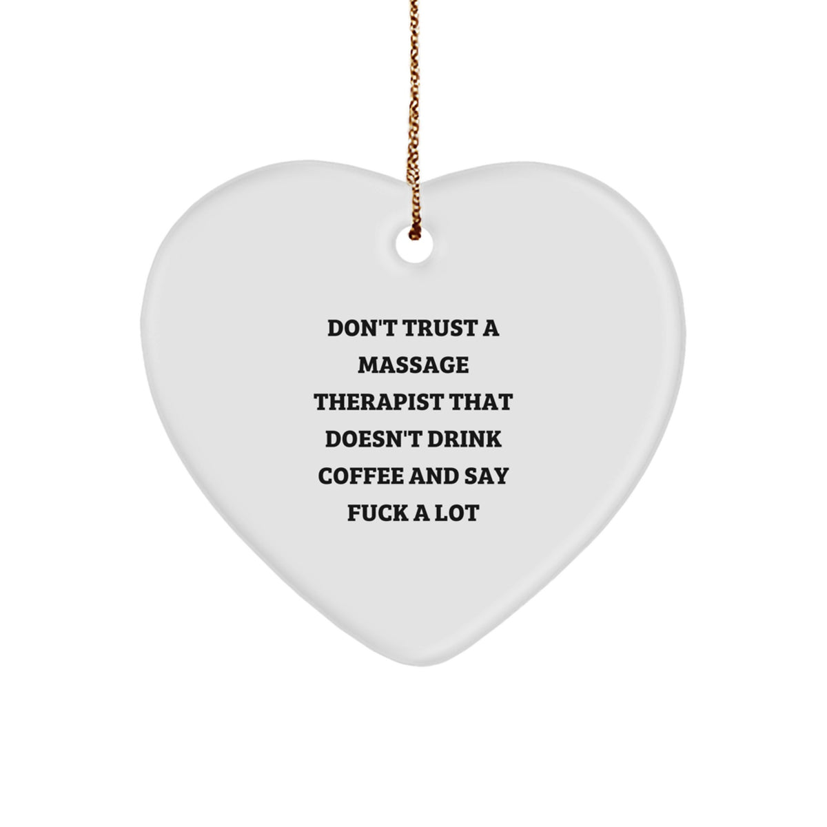 Funny Massage Therapist Gifts from Friends, Heart Ornament with 'Don't Trust a Massage Therapist' Quote, Unique Christmas Unique Gifts for Massage Therapist, Men, Women - Image 1