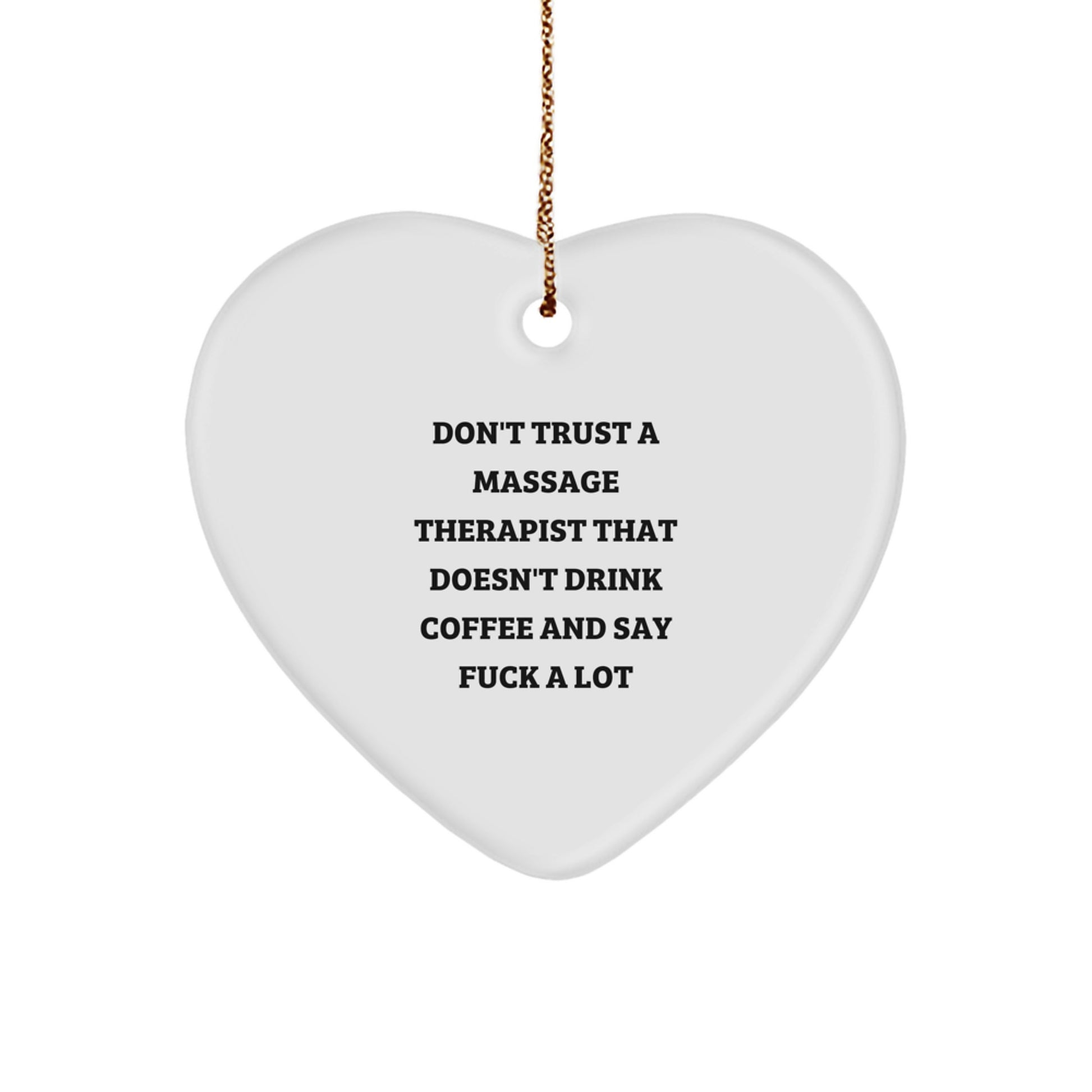 Funny Massage Therapist Gifts from Friends, Heart Ornament with 'Don't Trust a Massage Therapist' Quote, Unique Christmas Unique Gifts for Massage Therapist, Men, Women - Image 1