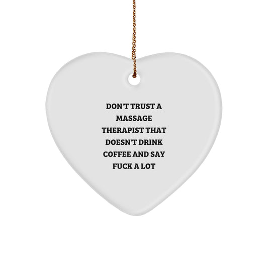 Funny Massage Therapist Gifts from Friends, Heart Ornament with 'Don't Trust a Massage Therapist' Quote, Unique Christmas Unique Gifts for Massage Therapist, Men, Women - Image 1