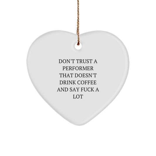 Funny Performer Gifts from Friends, Heart Ornament for Performer Men, Unique Christmas Unique Gifts for Men - Image 1