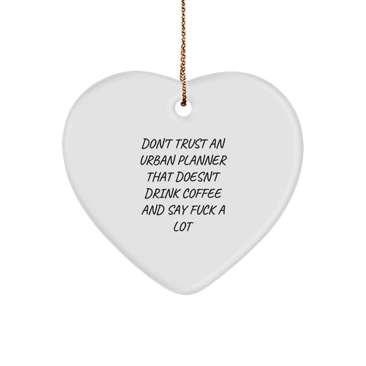 Funny Urban Planner Gifts from Friends, Heart Ornament for Urban Planner Men, Christmas Unique Gifts - Image 1