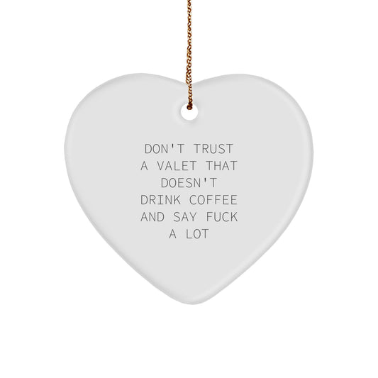 Funny Valet Gifts from Men for Friends, Heart Ornament Valet Quote, Unique Christmas Unique Gifts for Men - Image 1