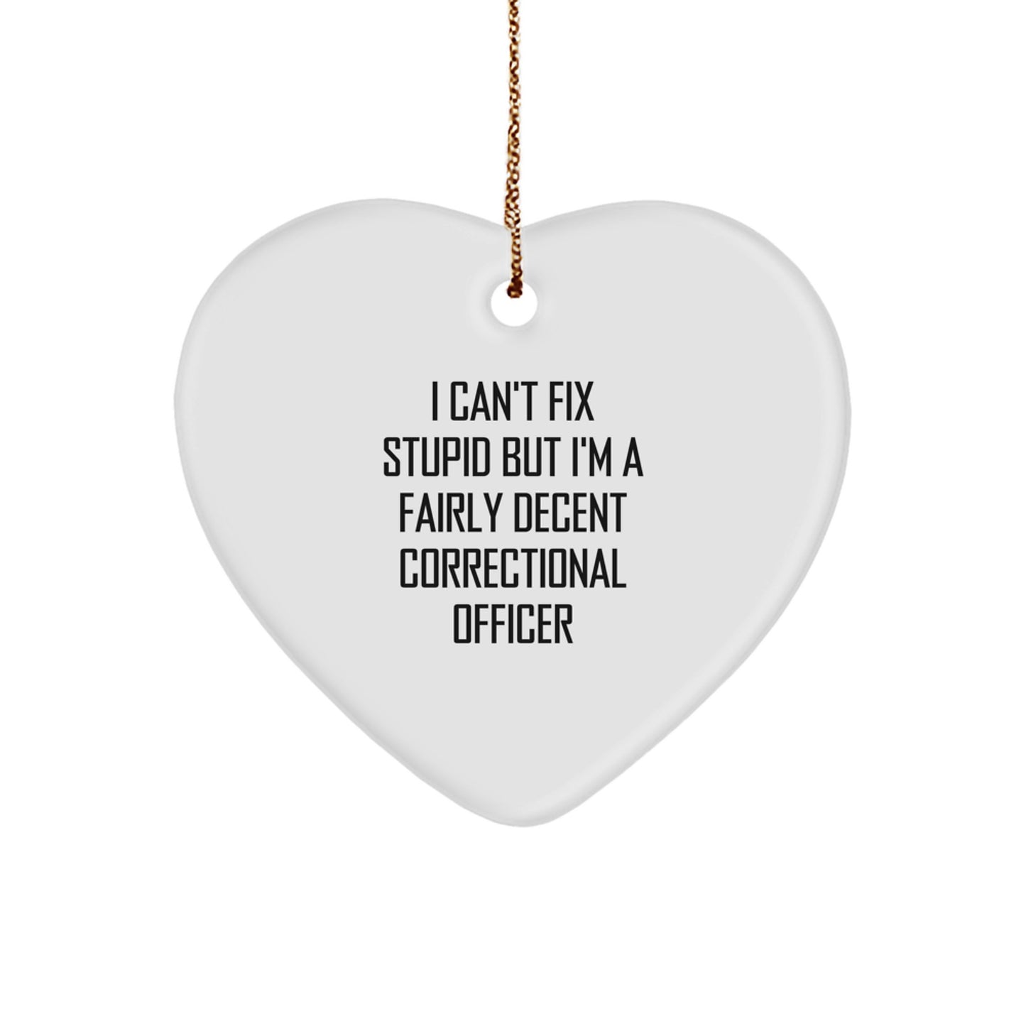Funny Correctional Officer Heart Ornament Gifts from Men to Friends - Christmas Unique Ornaments for Correctional Officer's Desk - Image 1