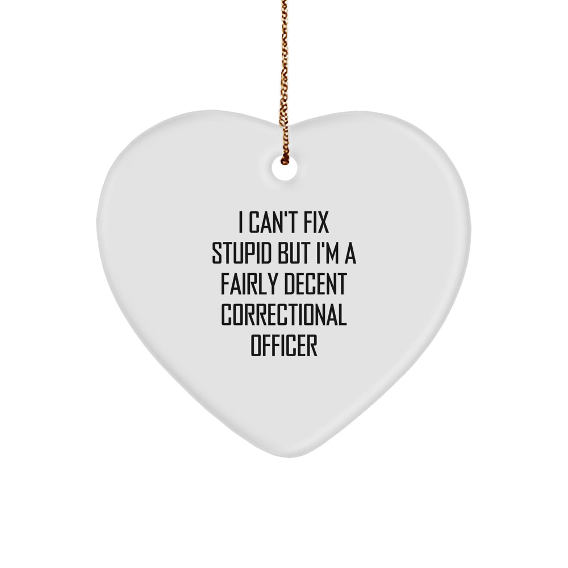 Funny Correctional Officer Heart Ornament Gifts from Men to Friends - Christmas Unique Ornaments for Correctional Officer's Desk - Image 1