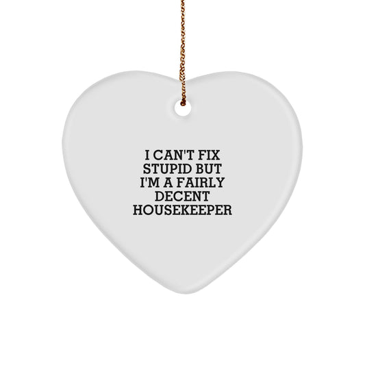 Funny Housekeeper Housewarming Gift, Heart Ornament for Women from Friends and Family, Christmas Unique Presents - Image 1