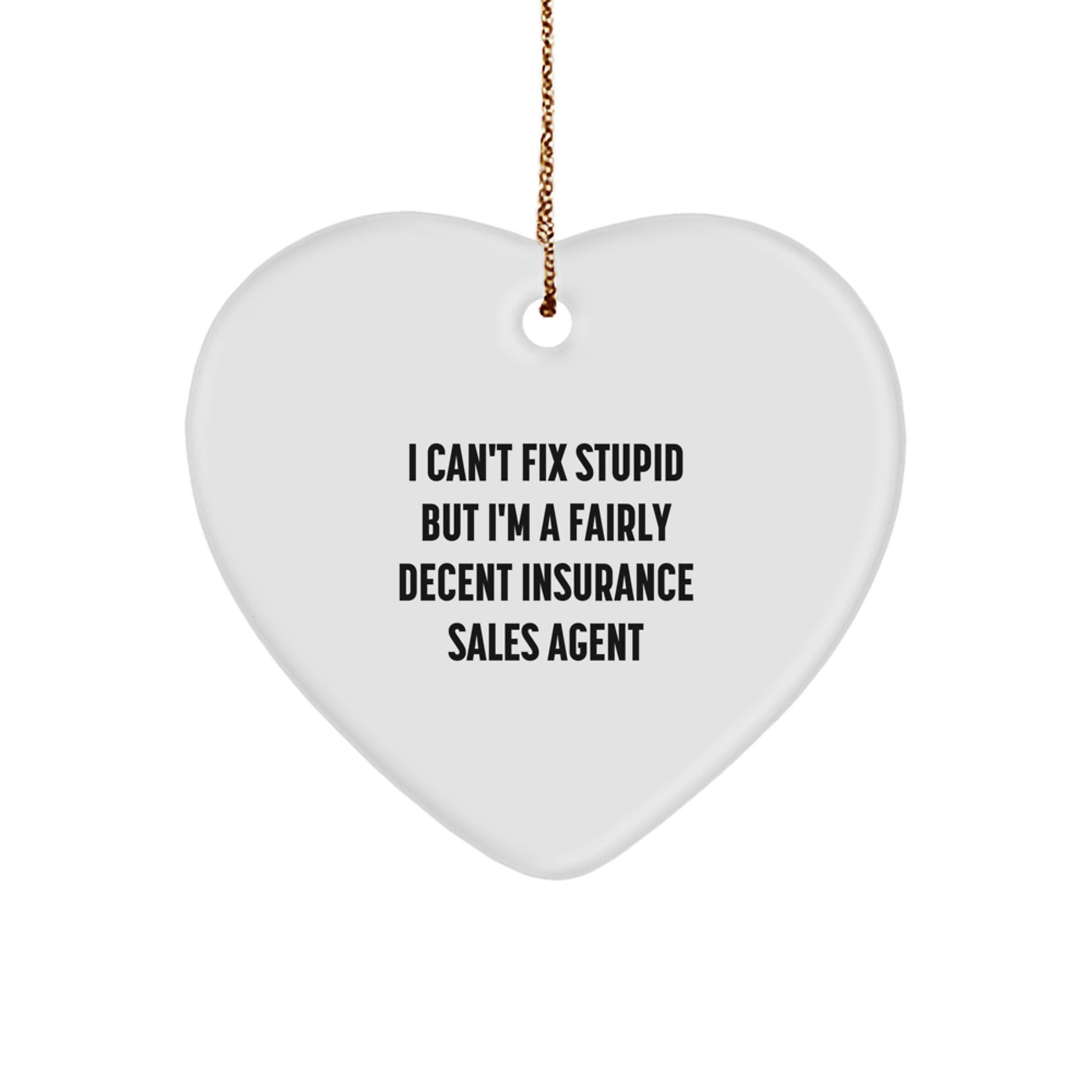 Funny Insurance Sales Agent Gifts from Friends - I'm A Fairly Decent Heart Ornament, Christmas Unique Gifts for Men, Women, Coworkers, Family - Image 1