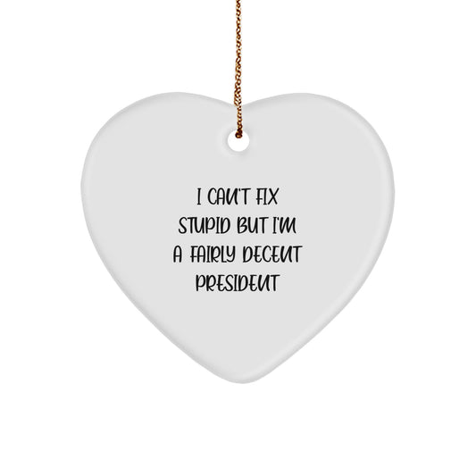 Funny President Heart Ornament Gifts from Friends - A Decent President Christmas Unique - Image 1