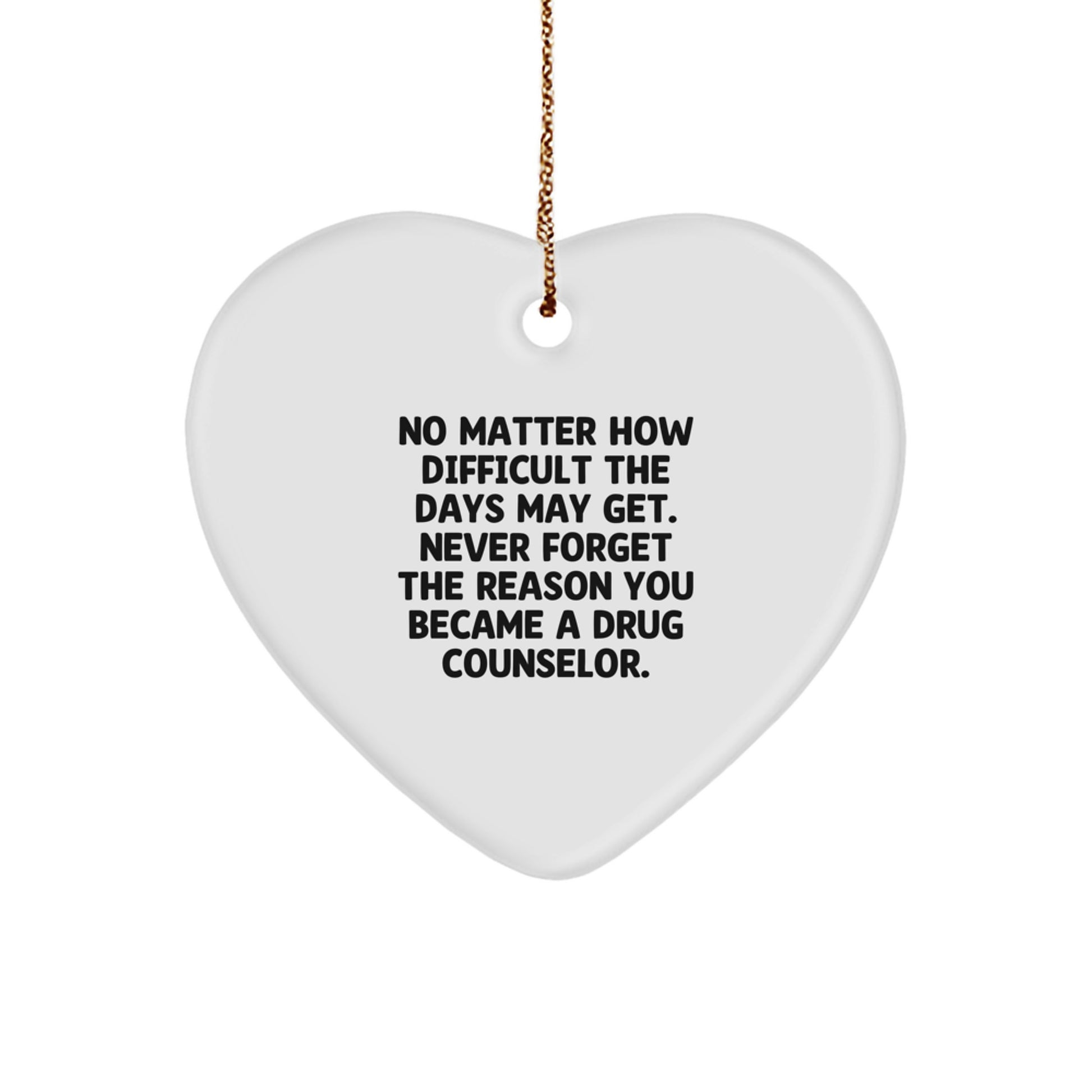 Funny Drug Counselor Gifts from Family and Friends - Heart Ornament, Never Forget You Became a Drug Counselor, Christmas Unique Gifts for Drug Counselor Men and Women - Image 1