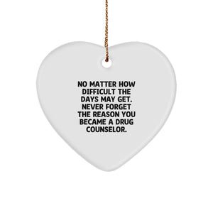 Funny Drug Counselor Gifts from Family and Friends - Heart Ornament, Never Forget You Became a Drug Counselor, Christmas Unique Gifts for Drug Counselor Men and Women - Image 1