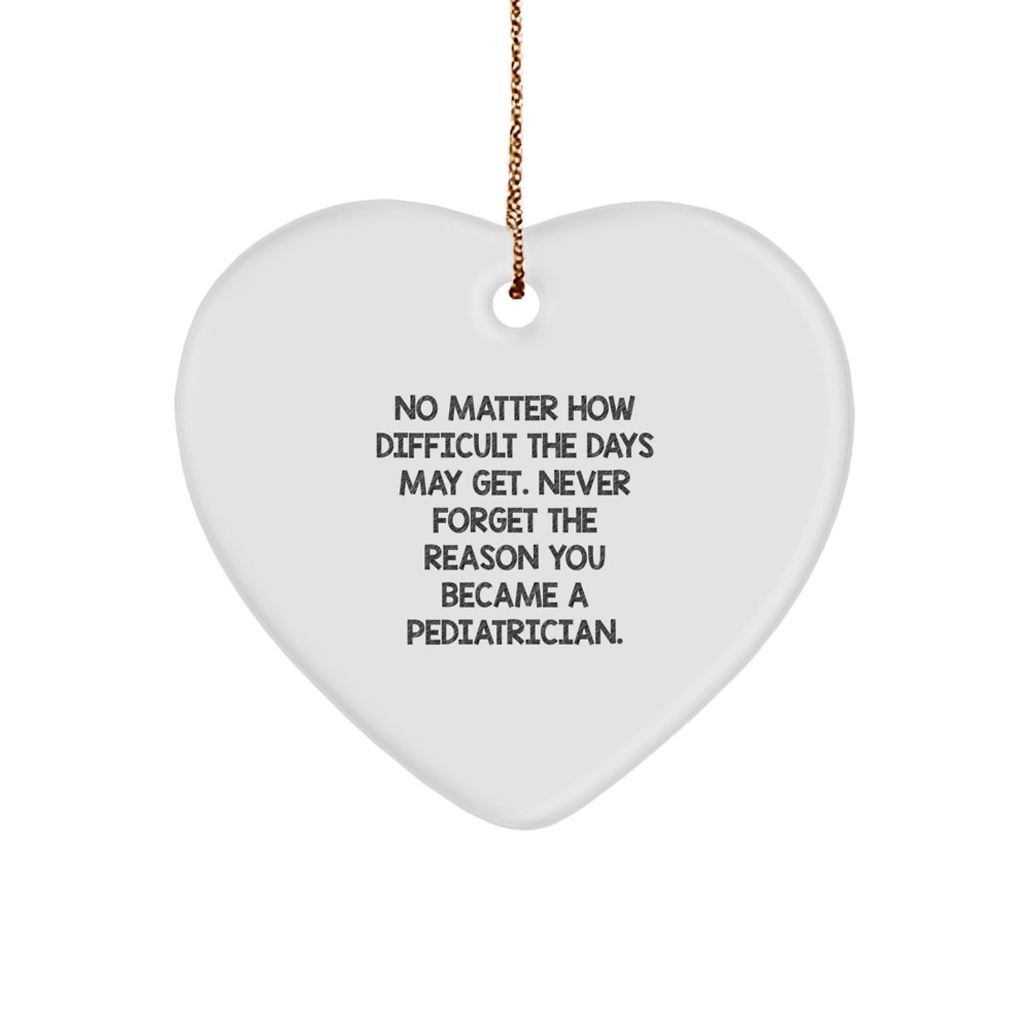 Funny Pediatrician Christmas Unique Gifts from Men to Heart Ornament for Pediatrician Quotes Inspired - Image 1
