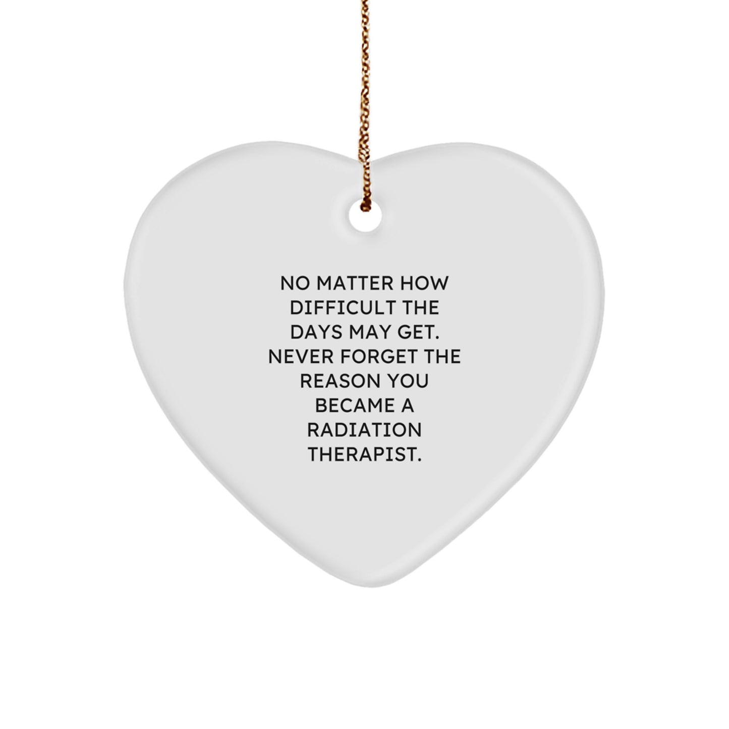 Funny Inspirational Gifts for Radiation Therapist Men, Radiation Therapist Heart Ornament, Men's Christmas Unique Gifts from Family, Radiation Therapist Appreciation Gift - Image 1