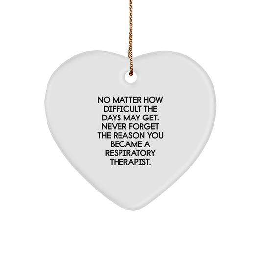 Unique Inspirational Heart Ornament, Christmas Unique Gifts for Respiratory Therapist, Gifts from Friends, Never Forget Your Reason - Image 1