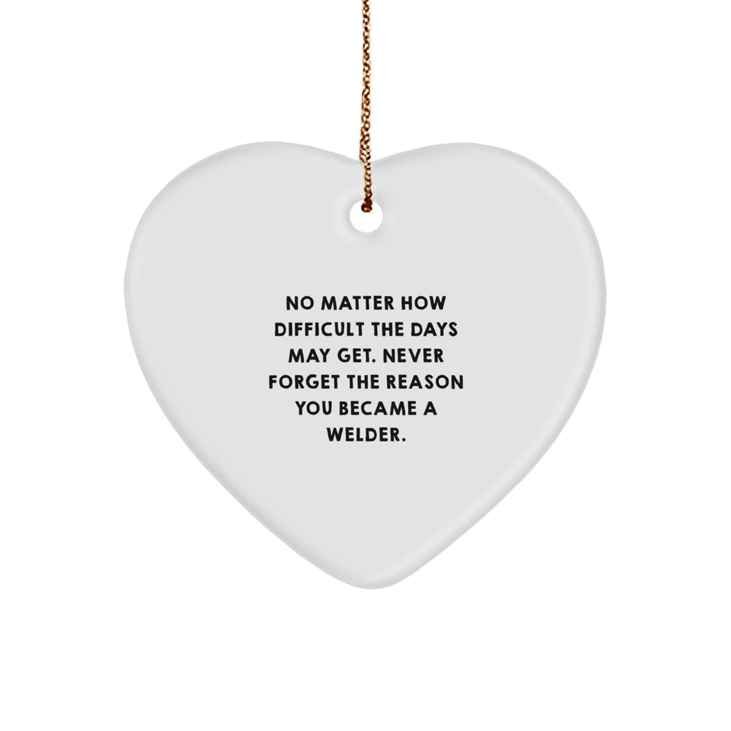 Funny Inspirational Welder Gifts from Family for Welder Men Heart Ornament Christmas Unique Gifts - Image 1
