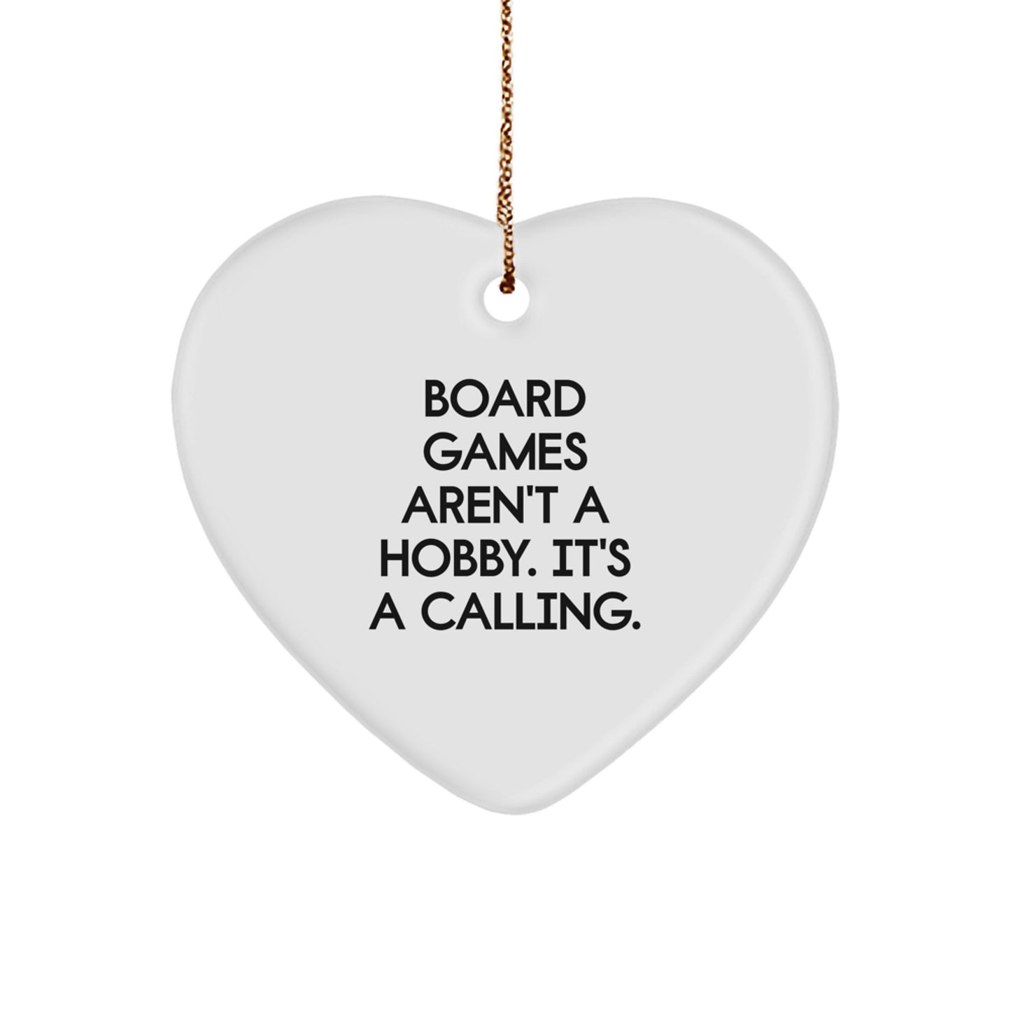 Funny Board Games Heart Ornament Gifts from Men to Sweetheart, Christmas Unique Gifts for Tabletop Gamers, 'Board Games Aren't A Hobby. It's A Calling.' - Image 1