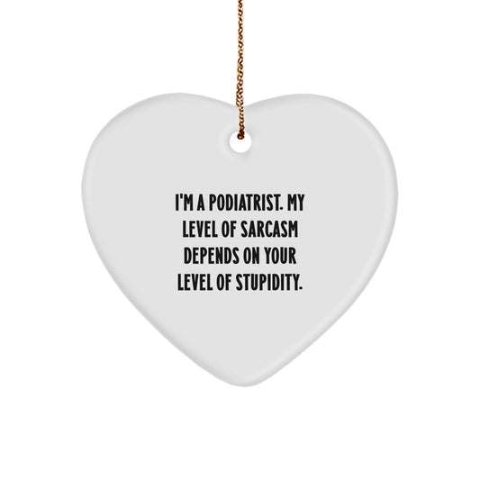 Funny Gifts from Podiatrist Friends, Podiatrist Christmas Unique Gifts, Heart Ornament with Quirky Quote - Image 1
