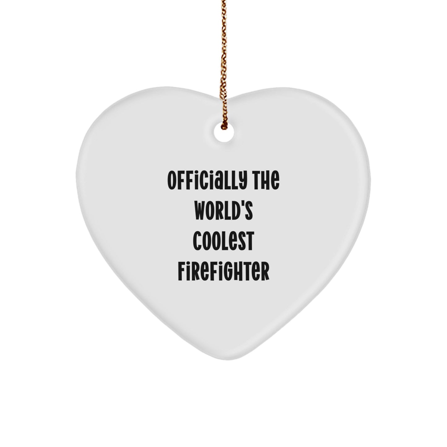 Officially The World's Coolest Firefighter Heart Ornament Gifts from Friends for Firefighter - Image 1