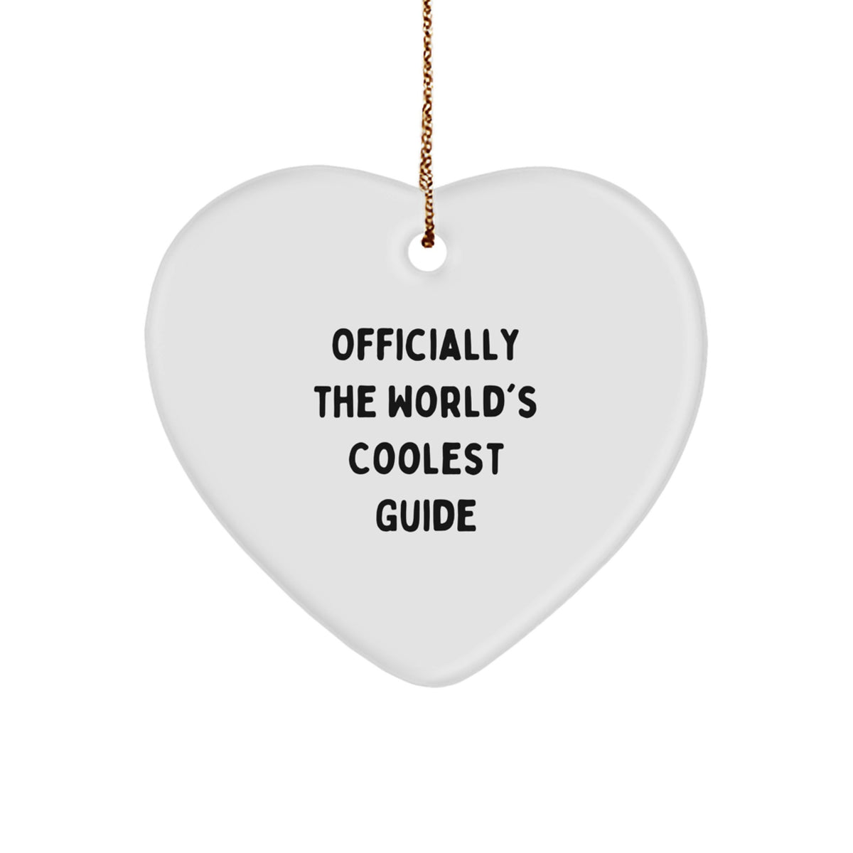 Funny Guide Gifts for Friends - 'Officially The World's Coolest Guide' Heart Ornament Christmas Unique Gifts from Men to Family - Image 1