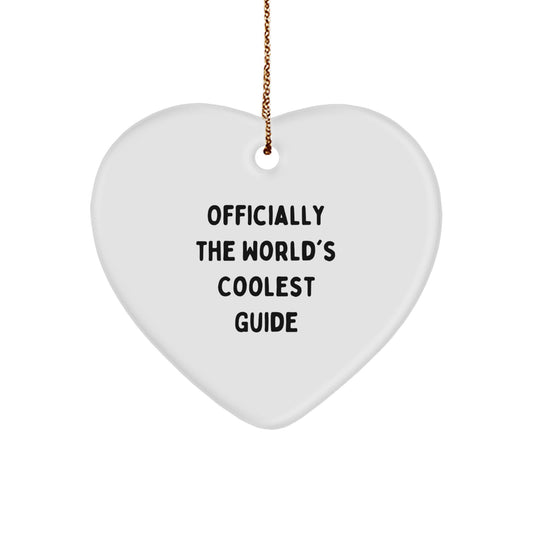 Funny Guide Gifts for Friends - 'Officially The World's Coolest Guide' Heart Ornament Christmas Unique Gifts from Men to Family - Image 1