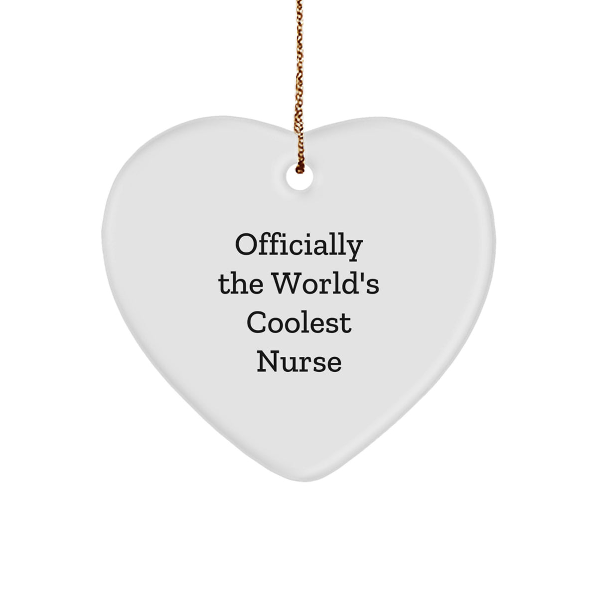 Funny Nurse Gifts from Family, Heart Ornament for Christmas - 'Officially The World's Coolest Nurse' - Image 1