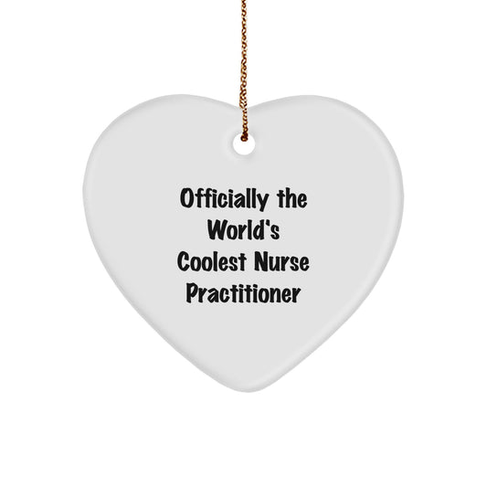 Funny Nurse Practitioner Heart Ornament Gifts for Men Women Friends Family Nurses - 'Officially The World's Coolest Nurse Practitioner' Christmas Unique Gifts - Image 1