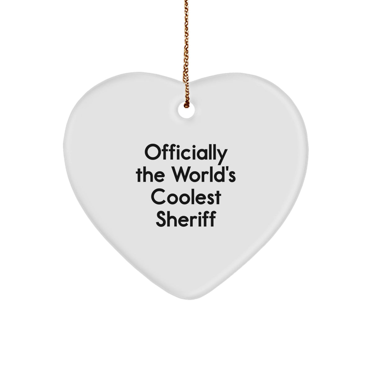 Funny Sheriff Gifts from Men for Christmas Unique Gifts - 'Officially The World's Coolest Sheriff' Heart Ornament - Image 1