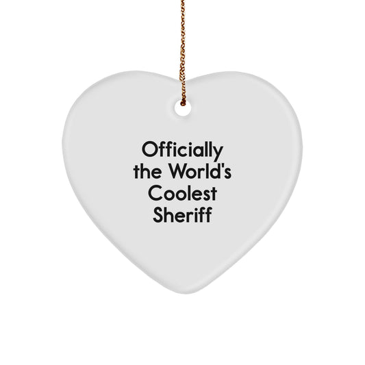Funny Sheriff Gifts from Men for Christmas Unique Gifts - 'Officially The World's Coolest Sheriff' Heart Ornament - Image 1