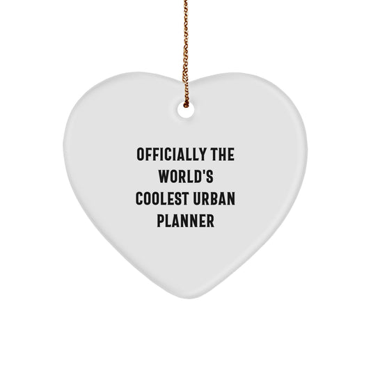 Urban Planner Heart Ornament Gifts from Friends - Christmas Unique Gifts for Urban Planner - Funny Quote 'Officially The World's Coolest Urban Planner' - Image 1