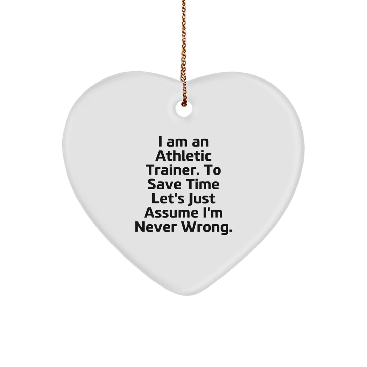 Funny Quote Athletic Trainer Gifts from Friends Unique Christmas Ornaments Heart Shape with Festive Gold Cord for Athletic Trainer Men Women Coworkers Family - Image 1