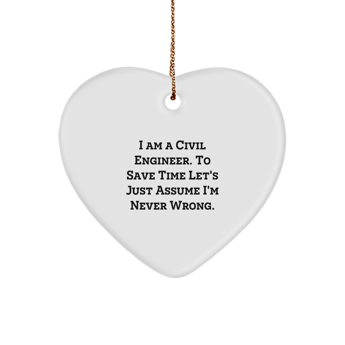 Funny Civil Engineer Heart Ornament Gifts from Friends or Family for Civil Engineer Christmas Unique Decorations - Image 1