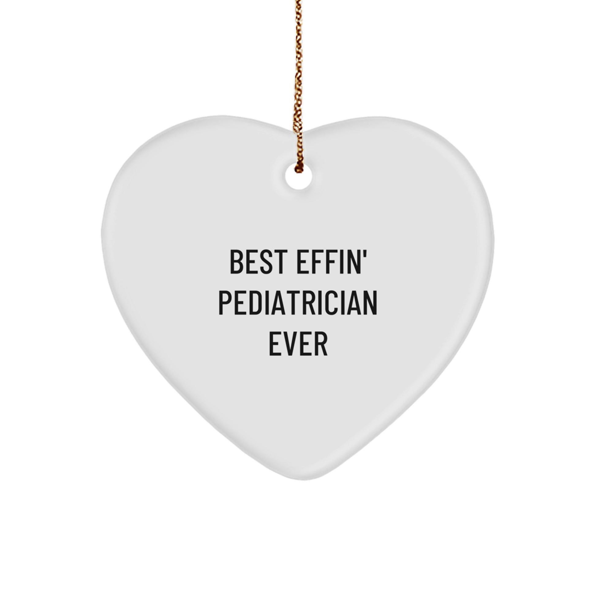 Funny Quote Gifts from Friends to Pediatrician Heart Ornament for Christmas Unique Presents - Image 1