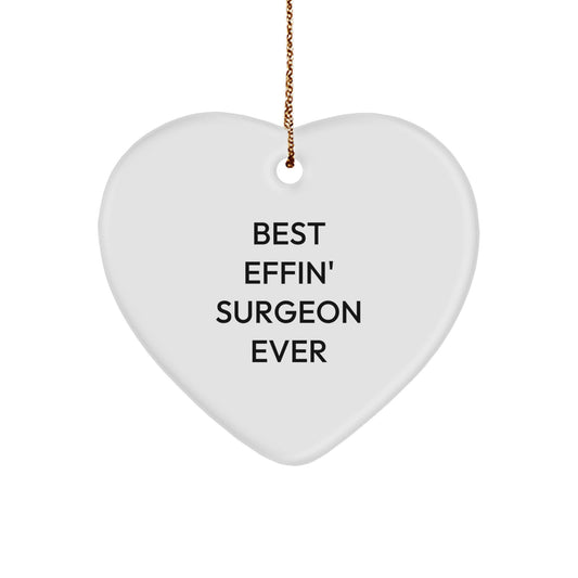 Funny Surgeon Heart Ornament Gifts from Men, Unique Christmas Unique Gifts for Surgeons, Best Effin' Surgeon Ever, Heart Shaped Decor - Image 1
