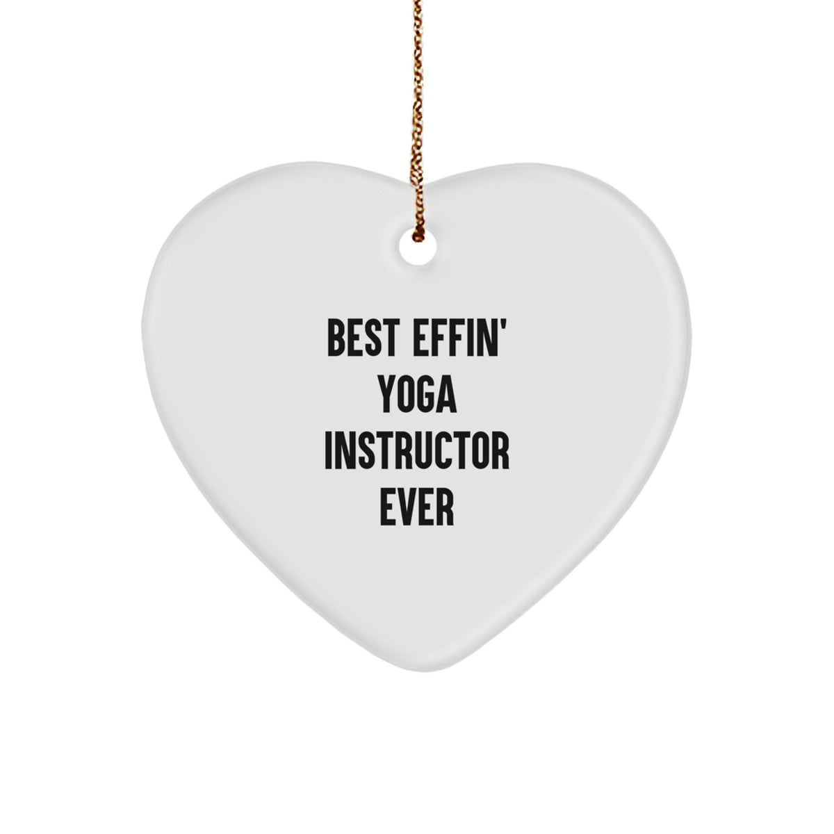 Funny Yoga Instructor Gifts from Friends for Christmas - Heart Ornament, Best Effin' Quote, Unique Presents - Image 1