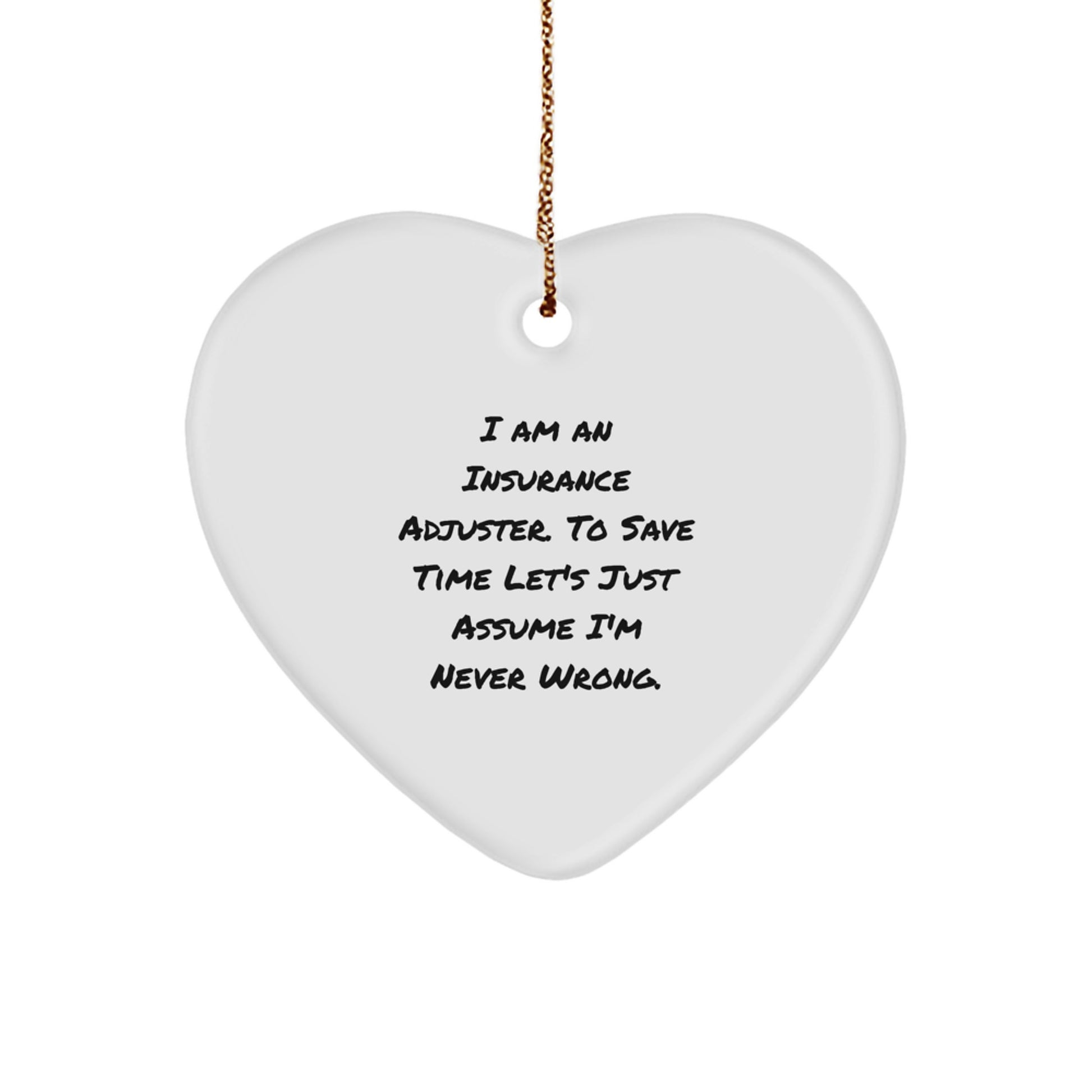 Insurance Adjuster Funny Heart Ornament, Gifts from Friends or Coworkers to Insurance Adjuster, Christmas Unique Gifts - Image 1