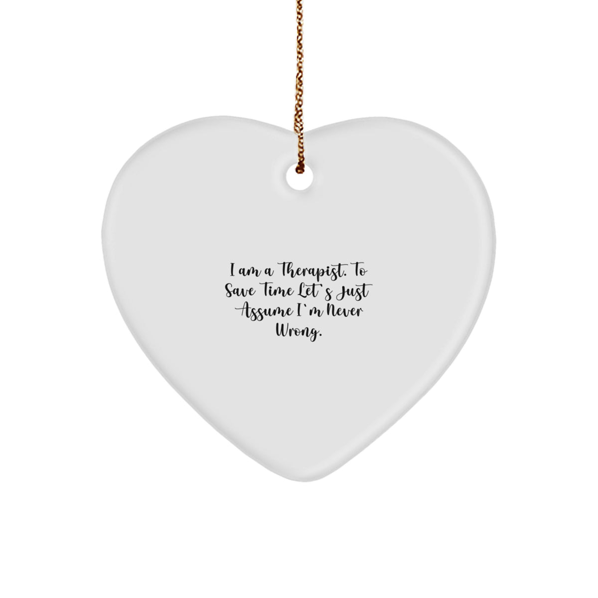 Funny Therapist Quotes Heart Ornament, Gifts for Therapist, Unique Christmas Unique Gifts from Friends, Family, Coworkers, Women - Image 1