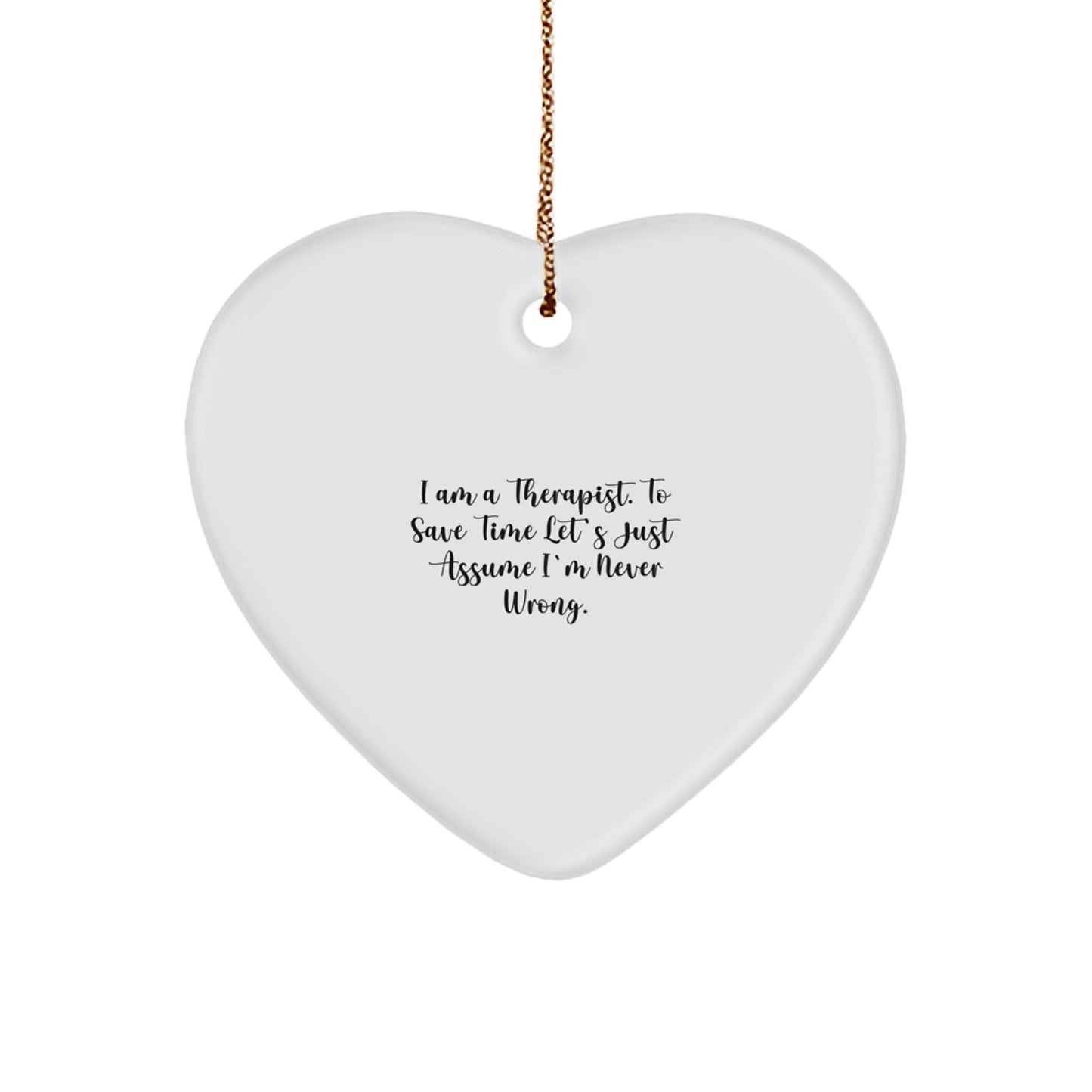 Funny Therapist Quotes Heart Ornament, Gifts for Therapist, Unique Christmas Unique Gifts from Friends, Family, Coworkers, Women - Image 1