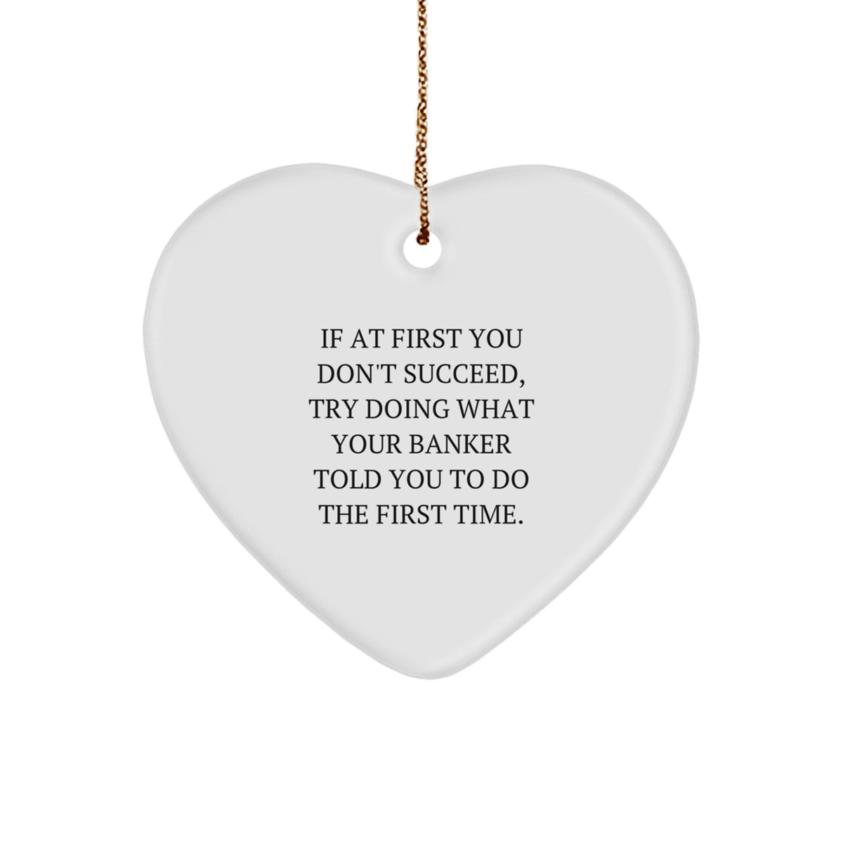 Funny Banker Gifts from Friends, Heart Ornament for Banker, Christmas Unique Gifts - Image 1