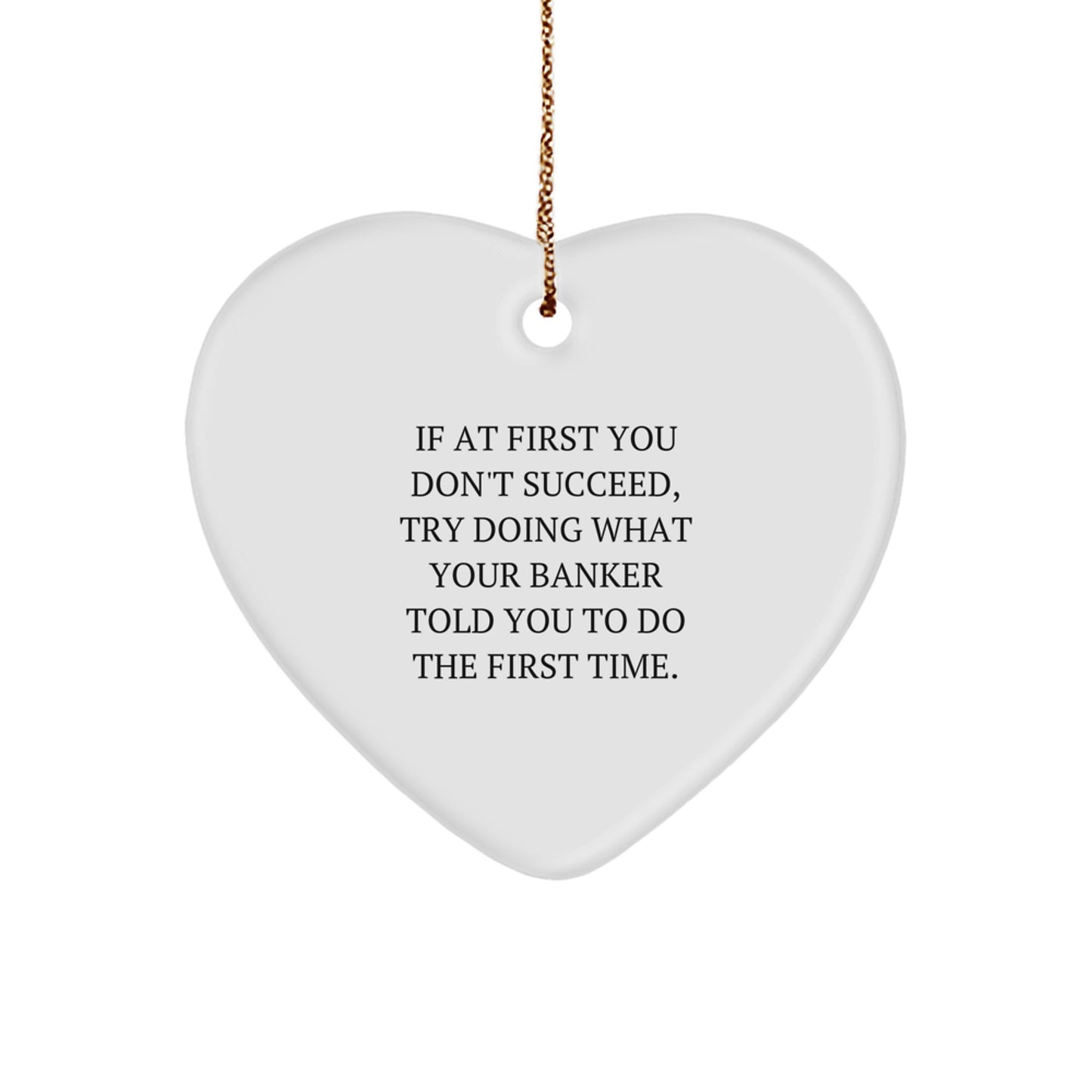 Funny Banker Gifts from Friends, Heart Ornament for Banker, Christmas Unique Gifts - Image 1
