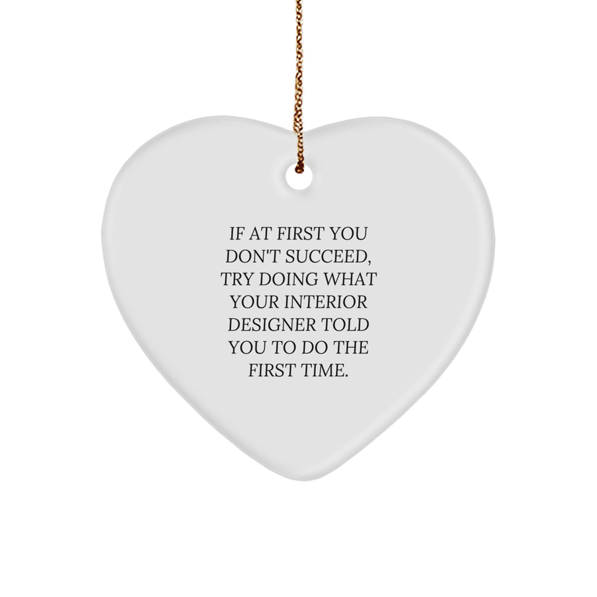 Funny Christmas Unique Gifts from Interior Designer Friends with Heart Ornament Quote Inside - Cute Interior Designer Decor Gifts for Women - Image 1