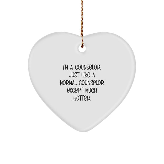 Counselor Heart Ornament, Funny Quote, Christmas Unique Gifts for Men, Women, Friends, Coworkers, Family - Image 1