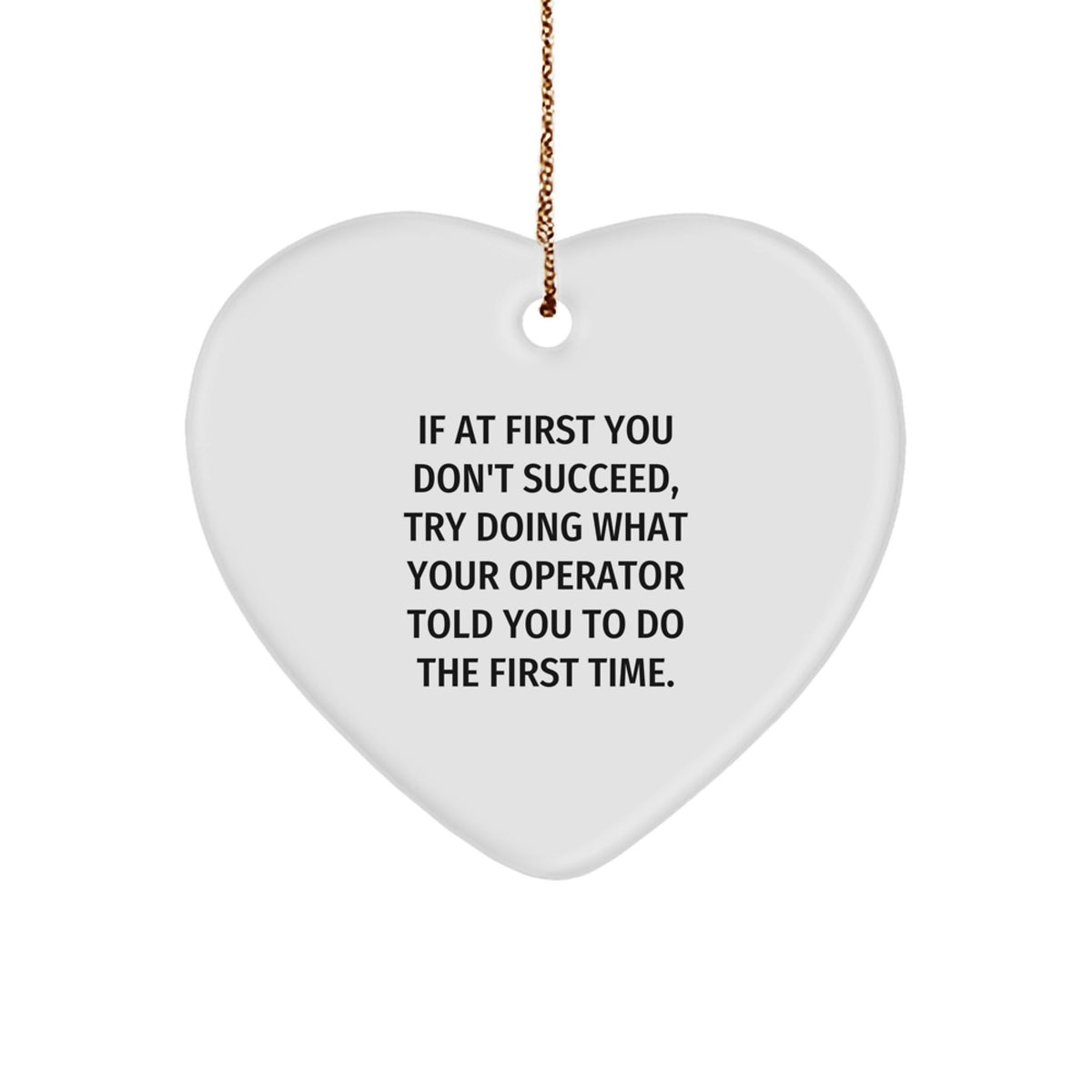 Operator Gifts, Funny Heart Ornament, Christmas Unique Gifts from Friends to Operator, Inspirational Quote Heart-Shaped Ornament - Image 1