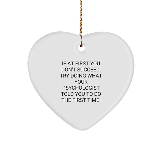Funny Gifts from Men to Psychologist - Heart Ornament for Christmas Unique Gifts - Image 1