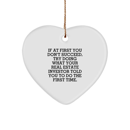 Funny Real Estate Investor Gifts for Men - Heart Ornament with 'If At First You Don't Succeed' Quote, Christmas Unique Gifts from Friends to Family - Image 1