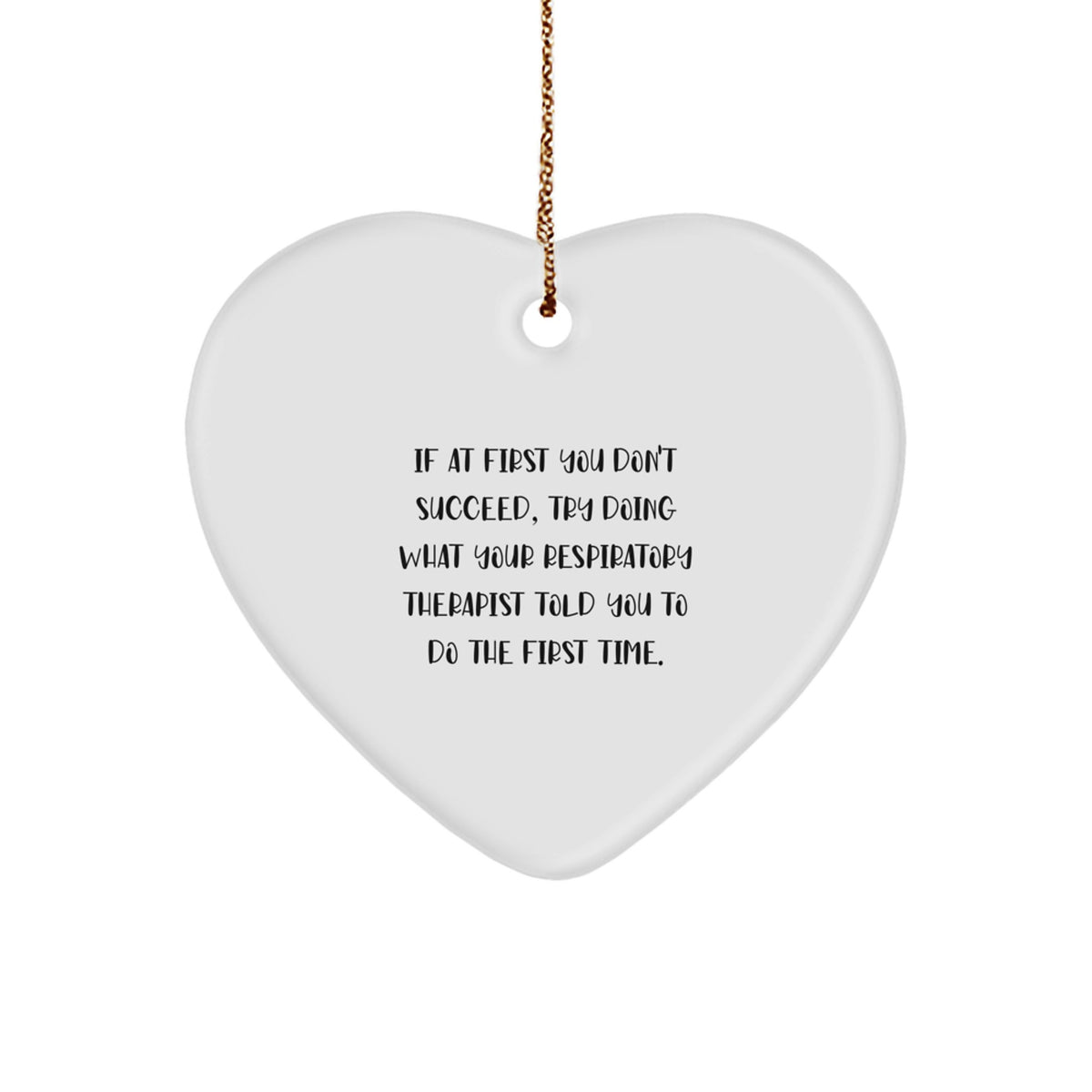 Funny Inspirational Gifts from Friends and Family for Respiratory Therapist Heart Ornament at Christmas - Image 1