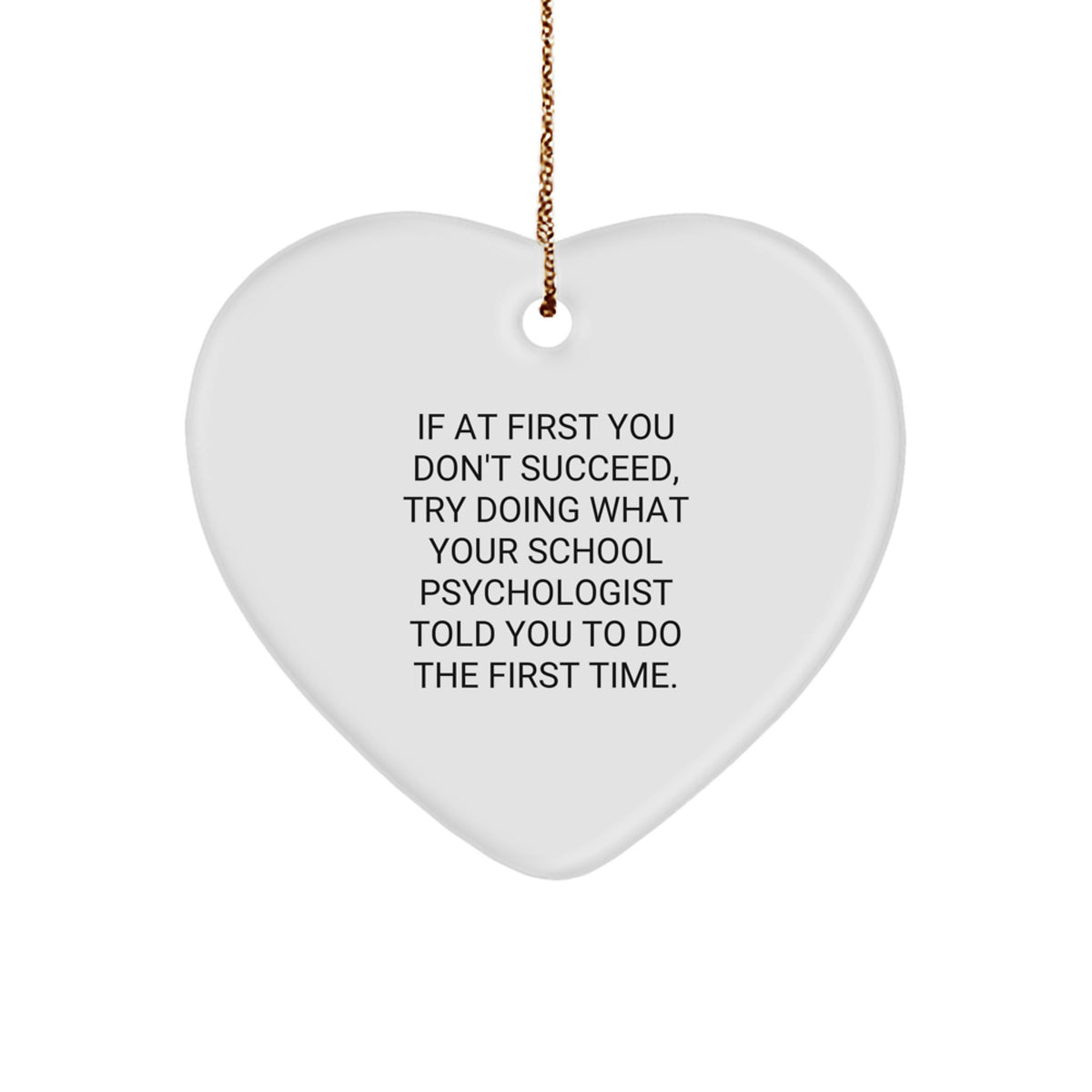 Funny School Psychologist Heart Ornament Gifts from Men Women, Gifts for School Psychologist Friends Family, Inspirational Quote Christmas Unique Gifts - Image 1