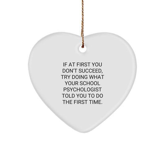 Funny School Psychologist Heart Ornament Gifts from Men Women, Gifts for School Psychologist Friends Family, Inspirational Quote Christmas Unique Gifts - Image 1
